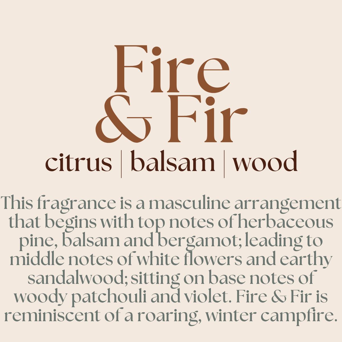 Text description of a fragrance named 'Fire & Fir' with notes and description.